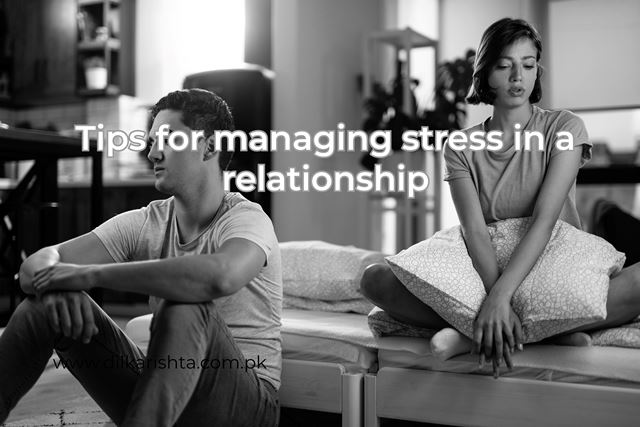 Tips for managing stress in a relationship